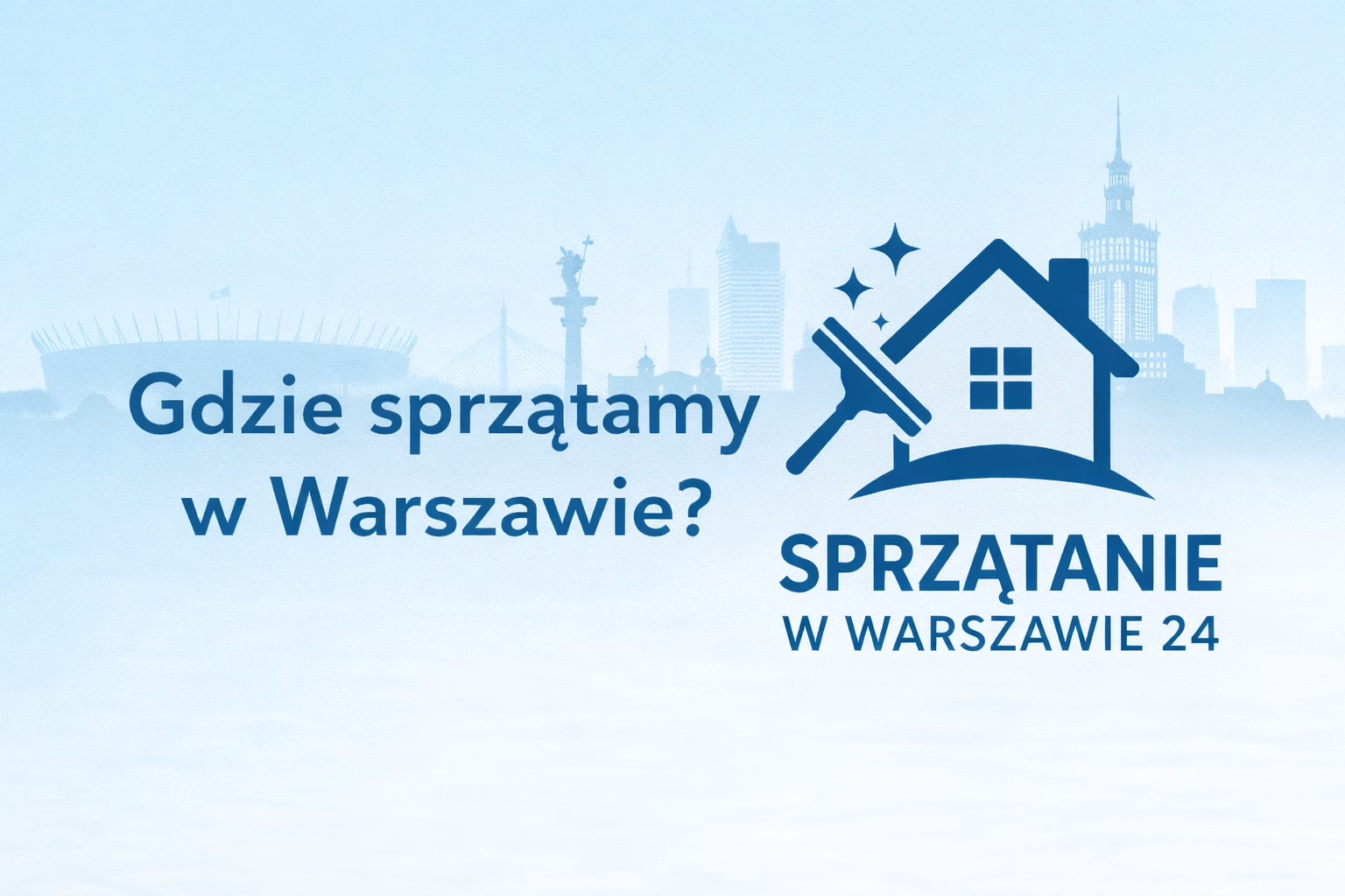 Gdzie sprzątamy w Warszawie - Sprzątanie w Warszawie 24